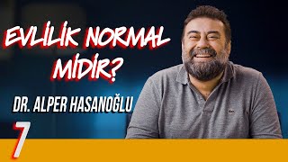 Evlilik Normal midir  Delirmek Normaldir  Dr Alper Hasanoğlu  B07 [upl. by Gavrila504]