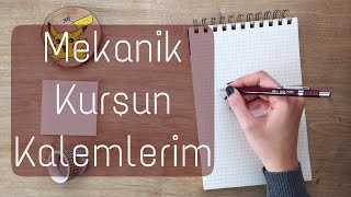 Mekanik Kurşun Kalemlerim  Test Çözme Kalemi  Kalem Koleksiyonu [upl. by Duncan]