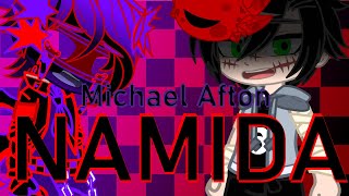 NAMIDA Meme  Michael Afton  Gacha Club  FLASH WARNING [upl. by Natalie]