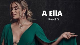 Karol G  A ella Letras  Lyrics [upl. by Randolph]