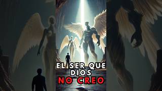 El ser que Dios no creó Un misterio de la creación [upl. by Netsryk]