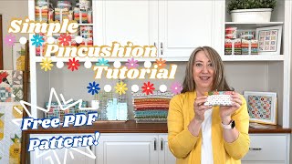 Simple Pincushion Tutorial with Free PDF Pattern [upl. by Yesac394]