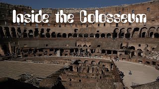 Inside the Colosseum [upl. by Eahsram]