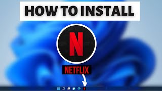 How to Install Netflix on Windows 11  Download Netflix Movies Offline [upl. by Margaretha790]