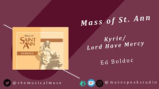 Mass of St Ann  Kyrie Lord Have Mercy  Ed Bolduc [upl. by Whyte10]