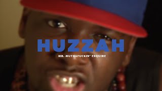 Mr Muthafuckin eXquire  Huzzah [upl. by Larena]