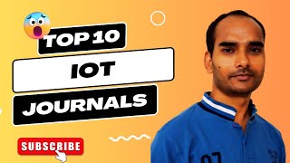 Top10 research journals for IoT [upl. by Eille651]