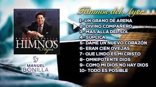 Manuel Bonilla  Himnos Del Ayer Álbum Completo [upl. by Llen90]