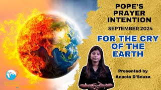 Popes PRAYER Intention for September 2024 For the cry of the Earth [upl. by Penelopa]