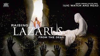 IUIC  WATCH amp READ  RAISING LAZARUS FROM THE DEAD [upl. by Goran]