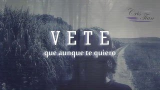 Vete  Felipe Santos  Video Lyric [upl. by Firahs]