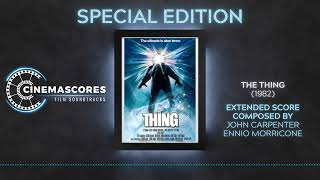 Cinemascores  The Thing 1982 Extended Soundtrack Score [upl. by Suiramed952]