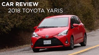 Car Review  2018 Toyota Yaris  Drivingca [upl. by Ponton]