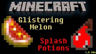 Minecraft 19 PR4 Glistering Melon  Splash Potions [upl. by Atteuqihc]