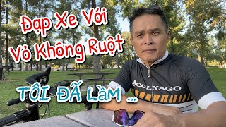 Đạp Xe Với Vỏ Không Ruột Tubeless Tôi Đã Lầm [upl. by Lattimer532]