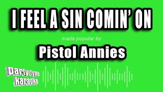 Pistol Annies  I Feel A Sin Comin On Karaoke Version [upl. by Etteloiv]