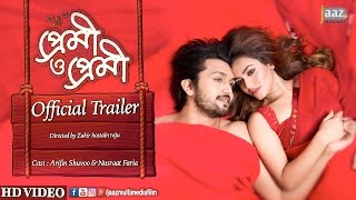 Premi O Premi Official Trailer  Arifin Shuvoo  Nusraat Faria  Premi O Premi Bengali Movie 2017 [upl. by Alesiram]