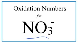 How to find the Oxidation Number for N in NO3 Nitrate ion [upl. by Suolkcin]