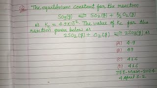 The equilibrium constant for the reaction SO3g  SO2g  12 O2 g  jee mains chemistry [upl. by Ahsilak]