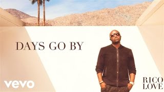 Rico Love  Days Go By Audio [upl. by Fahy679]