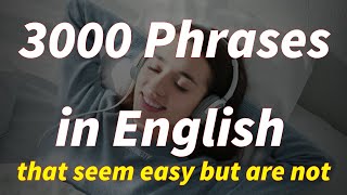 3000 English conversation phrases that seem easy but are not Useful Synonymous Phrases Practice [upl. by Rebekkah324]