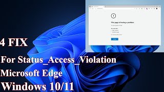 4 Fixes For StatusAccessViolation on Microsoft Edge in Windows 1011 [upl. by Ecnedac]