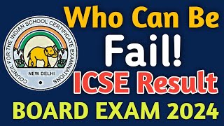 ICSE Class 10 Result Date 2024  Who Can Be Fail In ICSE 2024 Exam MathAxis [upl. by Anrev]