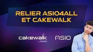 TUTO  24  Configurer Asio4All sur Cakewalk [upl. by Ornstead]