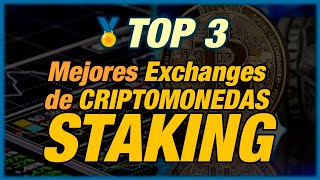 💰📈 TOP 3  Mejores EXCHANGES para HACER STAKING con CRIPTOMONEDAS en 2024  Wallets para Staking [upl. by Sakovich]