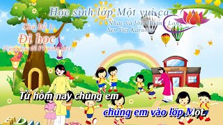 KARAOKE HỌC SINH LỚP 1 VUI CA BEAT CHUẨN LỚP 1  Cùng Học Để PT Năng Lực [upl. by Baird452]