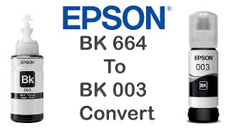 How To Convert Epson Black Colour Bk 664 To Bk 003 Tech Jee [upl. by Armond]