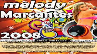 ♬ CD MELODY MARCANTES 2008 ♬ [upl. by Higginson]