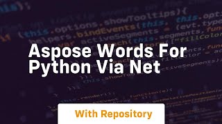 aspose words for python via net [upl. by Florrie]