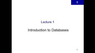 Introduction to Databases  Lecture 1 Introduction [upl. by Mcclelland]