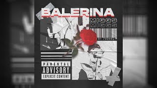 Miggs  Balerina [upl. by Janetta]