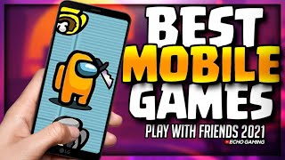 Top 10 BEST Mobile Games to Play with Friends in 2023 [upl. by Gurolinick332]