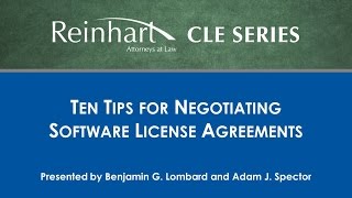 Reinhart Law CLE Series 10 Tips for Negotiating Software License Agreements [upl. by Uoliram]