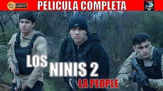 🎥 LOS NINIS 2 La people  PELICULA COMPLETA NARCOS  Ola Studios TV 🎬 [upl. by Leizahaj]