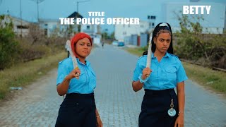 THE POLICE OFFICER  BETTY Episode [upl. by Anesuza]