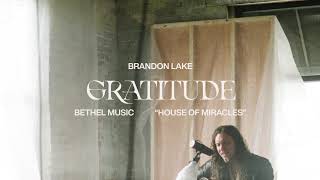 Gratitude  Brandon Lake  House of Miracles [upl. by Annayak91]