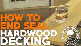 How To End Seal Hardwood Decking  Deck Installation Tips [upl. by Atnuhs716]