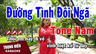 Karaoke Đường Tình Đôi Ngã Tone Nam Nhạc Sống  Trọng Hiếu [upl. by Esinahs592]