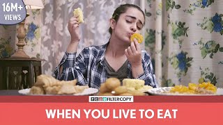 FilterCopy  Gobble  When You Live To Eat  Ft Apoorva Arora and Madhu Gudi [upl. by Ytinirt]