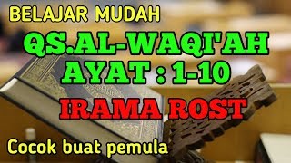 BELAJAR MUDAH QS AL WAQIAH AYAT 1➖ 10 DENGAN IRAMA ROST [upl. by Mano]