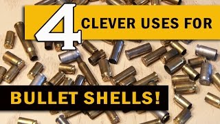 4 Clever Uses for BULLET SHELLS [upl. by Ruthi]