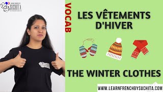 French Vocabulary  Les vêtements dhiver Winter clothes  By Suchita  For classes 918920060461 [upl. by Enerual503]