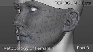 Topogun 3 BETA Retopologising Female Head Part 03  Create Tool Guides amp Patch Tool [upl. by Hsu988]