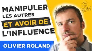 Comment MANIPULER les autres et avoir de lINFLUENCE  les 6 principes [upl. by Rosio]