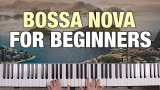 How to Play Bossa Nova Piano for Beginners EASY [upl. by Converse]