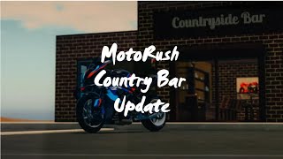 MotoRush Update Vid Countryside Bar [upl. by Mccandless929]